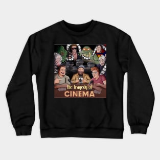 The Tragedy of Cinema, trio edition Crewneck Sweatshirt